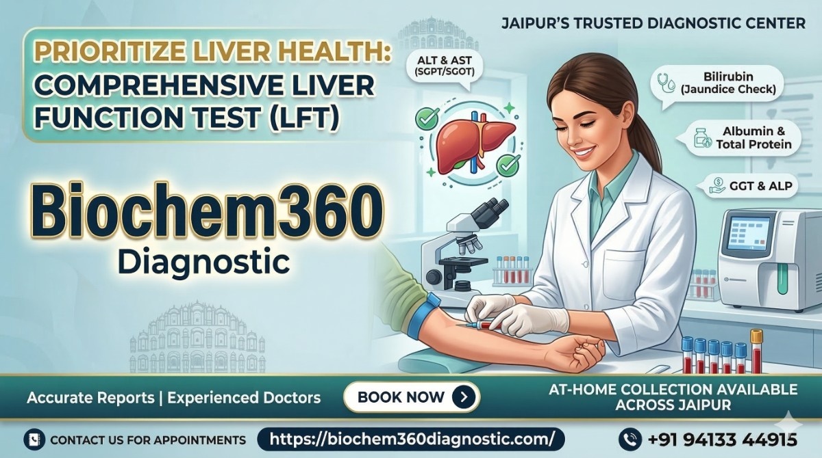 Liver Function Test (LFT) Price & Parameters: When to Get Tested | Best Diagnostic Center in Jaipur